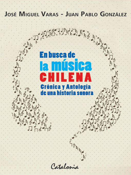 Title details for En busca de la música chilena by José Miguel Varas - Available